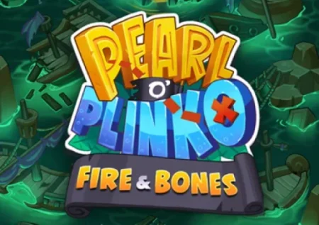 Pearl o’ Plinko – Fire and Bones (Quickspin)